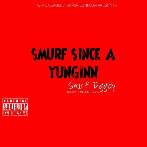 Smurf Diggidy - Smurf Since A Yunginn cover