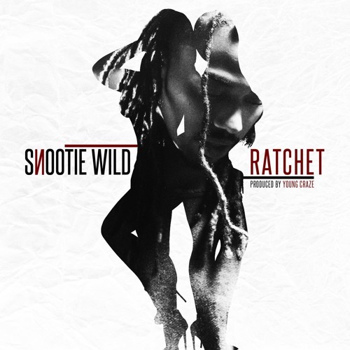 Snootie Wild - Ratchet cover
