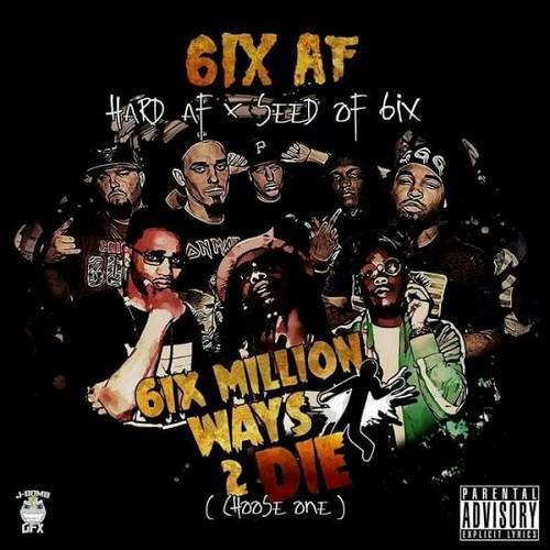 Hard Af & SO6IX - 6ix Million Ways 2 Die cover