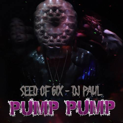Seed Of 6ix - Pump Pump cover