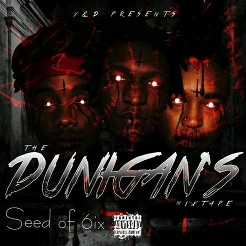 Seed Of 6ix - The Dunigans Mixtape cover