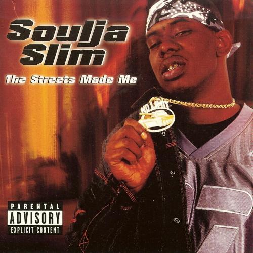 Soulja Slim - The Streets Made Me cover
