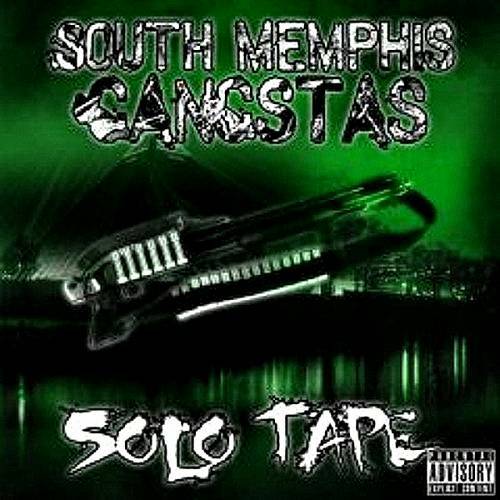 South Memphis Gangstas - Solo Tape cover