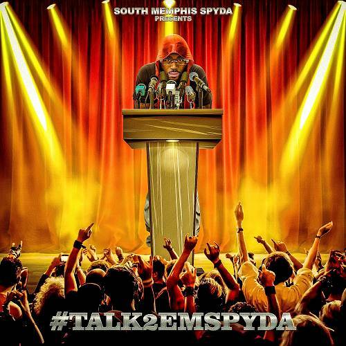 South Memphis Spyda - Talk 2 Em Spyda cover