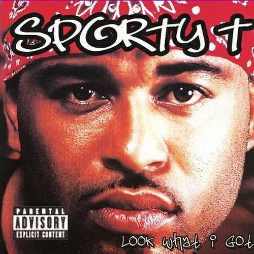 Sporty T - Look What I Got cover