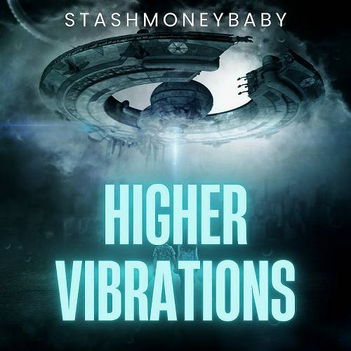 Stash Money Baby - Higher Vibrations cover