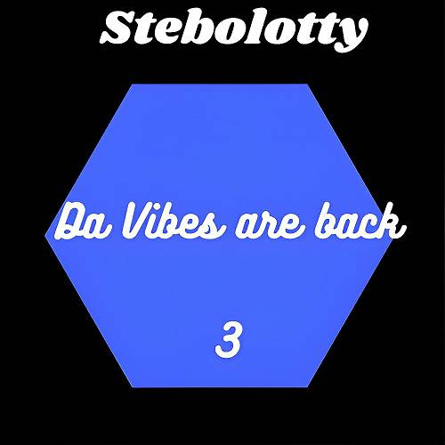 Stebolotty - Da Vibes Are Back 3 cover