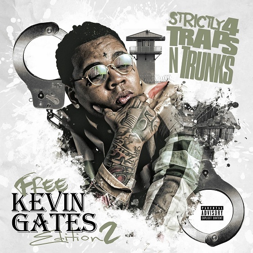 Strictly 4 Traps N Trunks. Free Kevin Gates Edition 2 cover