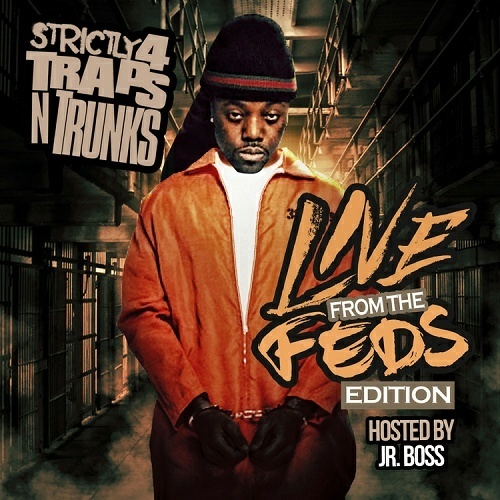 Strictly 4 Traps N Trunks. Live From The Feds Edition cover