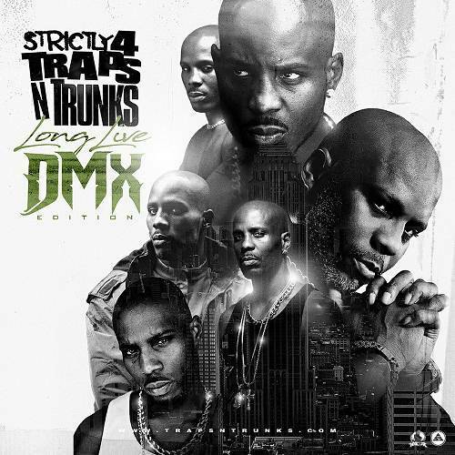 Strictly 4 Traps N Trunks. Long Live DMX Edition cover