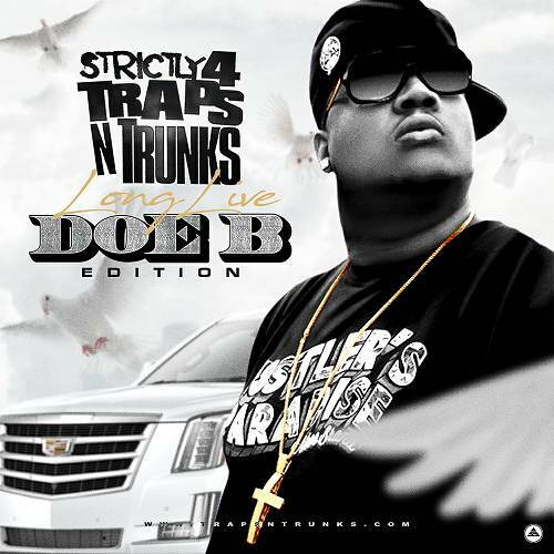Strictly 4 Traps N Trunks. Long Live Doe B Edition cover