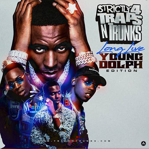 Strictly 4 Traps N Trunks. Long Live Young Dolph Edition cover