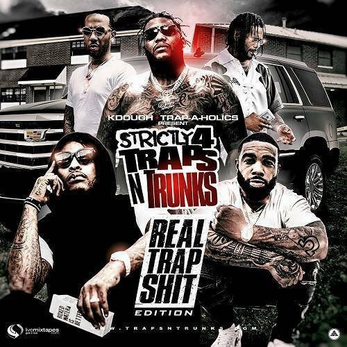 Strictly 4 Traps N Trunks. Real Trap Shit Edition cover