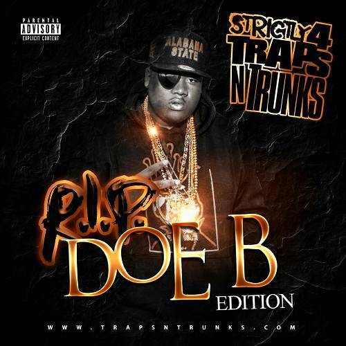 Strictly 4 Traps N Trunks. R.I.P. Doe B Edition cover