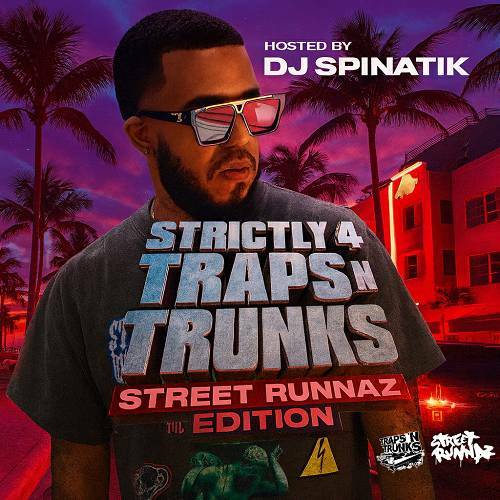 Strictly 4 Traps N Trunks. Street Runnaz Edition cover