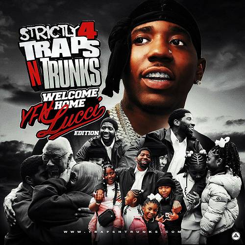 Strictly 4 Traps N Trunks. Welcome Home YFN Lucci Edition cover