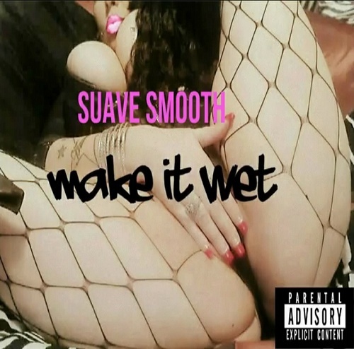 Suave Smooth - Make It Wet cover
