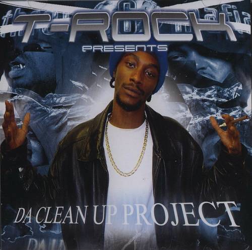 T-Rock - Da Clean Up Project cover