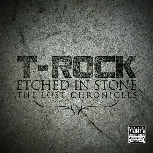 T-Rock - Etched In Stone. The Lost Chronicles cover