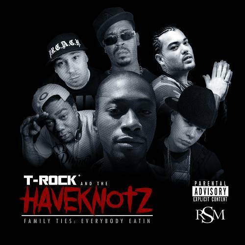 T-Rock & The Haveknotz - Family Ties: Everybody Eatin cover