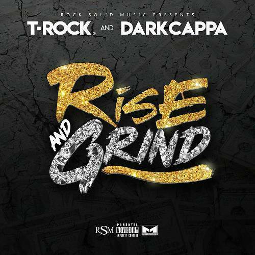 T-Rock & Dark Cappa - Rise And Grind cover