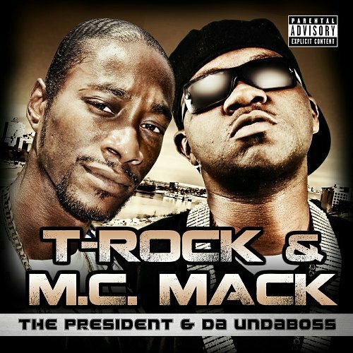 T-Rock & M.C. Mack - The President & Da Undaboss cover