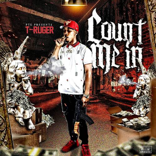 T-Ruger - Count Me In cover