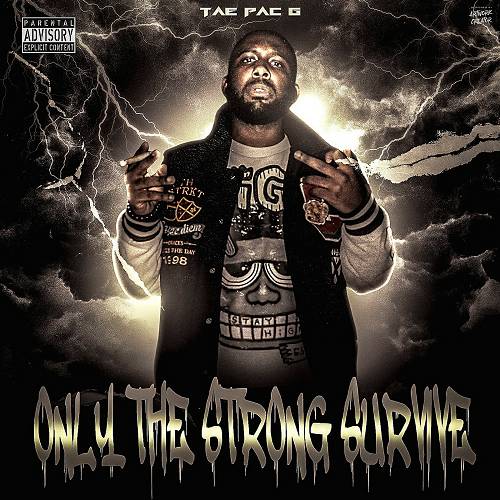 Tae Pac G - Only The Strong Survive cover