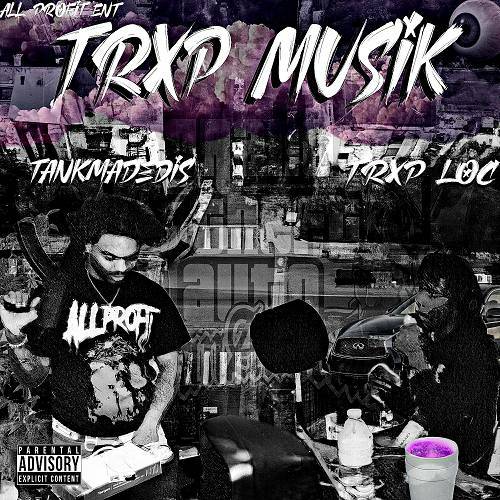 Tankmadedis & Trxp Loc - Trxp Musik cover