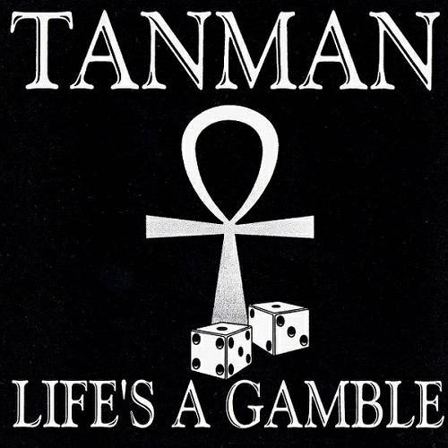 Tanman - Life`s A Gamble cover