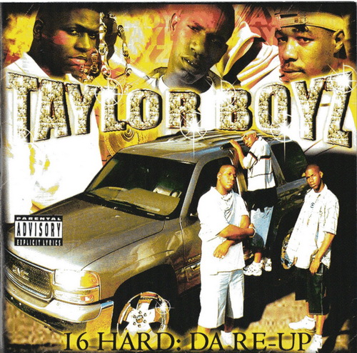 Taylor Boyz - 16 Hard: Da Re-Up cover
