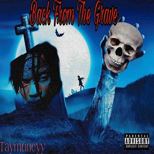 TayMuneyy - Back From The Grave cover