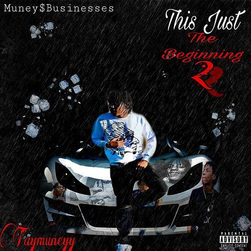 TayMuneyy - This Just The Beginning 2 cover