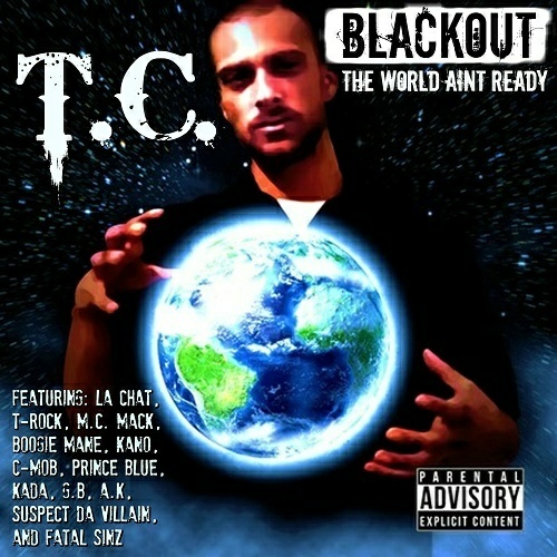 T.C. - Blackout. The World Aint Ready cover