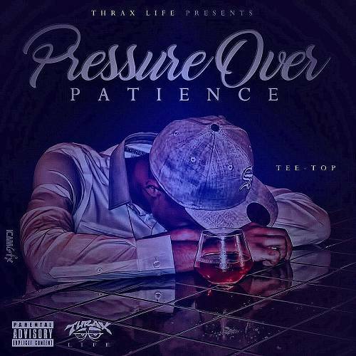 Tee-Top - Pressure Over Patience cover
