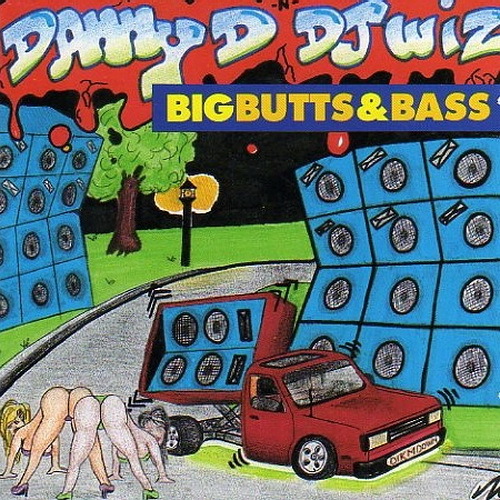Danny D & DJ Wiz - Big Butts & Bass cover