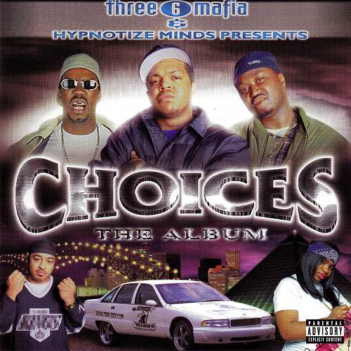 Three 6 Mafia - Choices. The Album cover