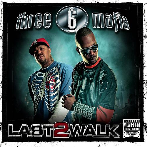 Three 6 Mafia - Last 2 Walk cover