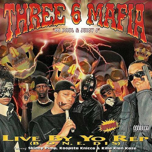 Three 6 Mafia - Live By Yo Rep cover