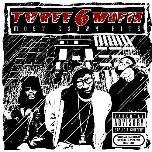 Three 6 Mafia - Most Known Hits cover