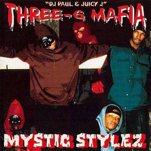Three 6 Mafia - Mystic Stylez cover