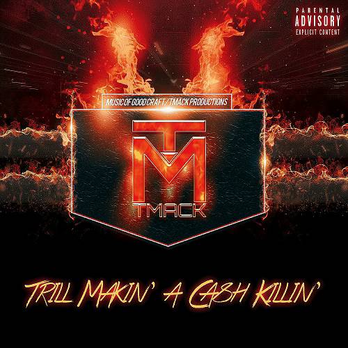 TMacK - Trill Makin A Cash Killin cover