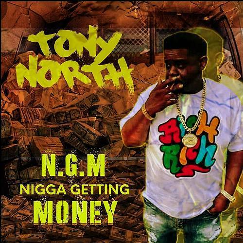 Tony North - Nigga Gettin Money cover