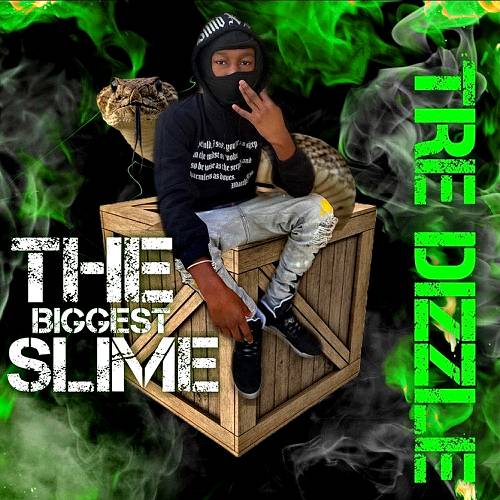 Tre Dizzle - The Biggest Slime cover