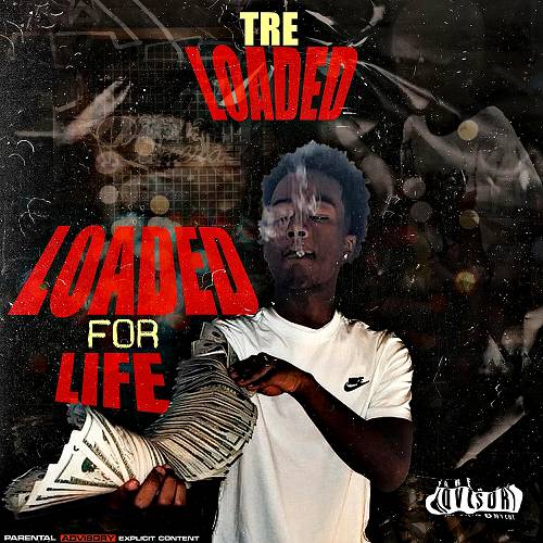 Tre Loaded - Loaded For Life cover