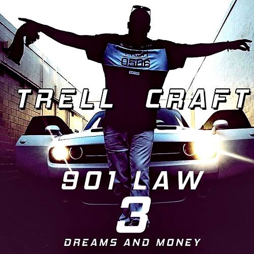 Trell Craft - 901 Law 3. Dreams And Money cover