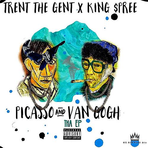 Trent The Gent & King $pree - Picasso And Van Gogh cover