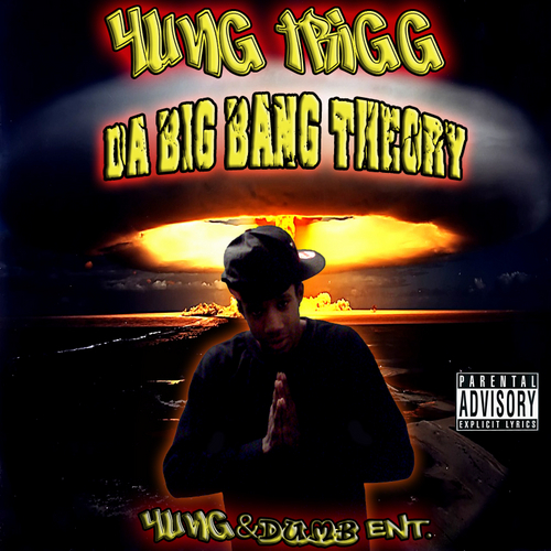 Yung Trigg - Da Big Bang Theory cover