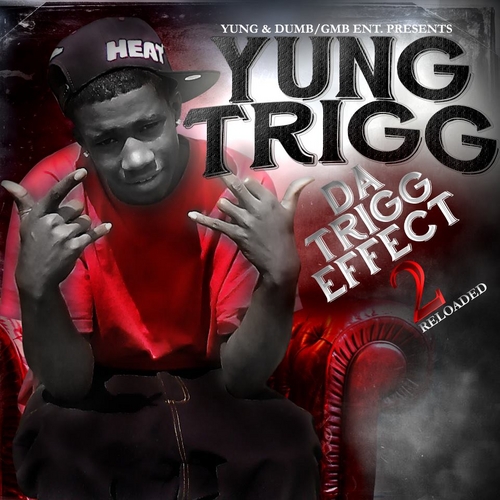 Yung Trigg - Da Trigg Effect 2. Reloaded cover