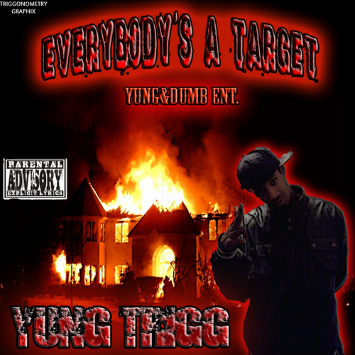 Yung Trigg - Everybody`s A Target cover